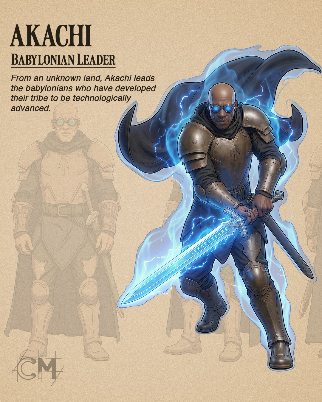 Akachi, Babylonian Leader. From an unknown land, Akachi leads the Babylonians who have developed their tribe to be technologically advanced.